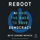 Reboot: AI and the Race to Save Democracy Audiobook