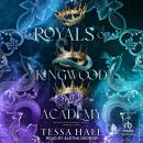 Royals of Kingwood Academy Boxed Set, Books 1-3 Audiobook