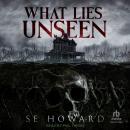 What Lies Unseen Audiobook