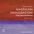 American Immigration: A Very Short Introduction
2nd Edition Audiobook