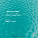The Psychopath: A Comprehensive Study of Antisocial Disorders and Behaviors Audiobook