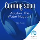 Aquilon: The Water Mage #3 Audiobook