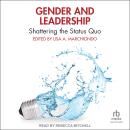 Gender and Leadership: Shattering the Status Quo Audiobook