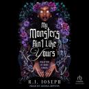 My Monsters Ain't Like Yours: A Collection of Short Stories Audiobook