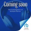 The Investigators of Arkham Horror Audiobook