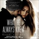 What He Always Knew Audiobook
