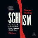 Schism: The Story of Sectarianism in the Modern Middle East Audiobook