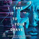 Take It to Your Grave Audiobook
