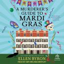 A Murderer's Guide to Mardi Gras Audiobook