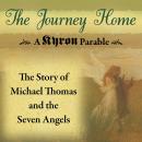 The Journey Home: A Kryon Parable: The Story of Michael Thomas and the Seven Angels Audiobook