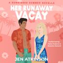 Her Runaway Vacay: A closed door, vacation, opposites attract romcom Audiobook