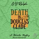 Death in Douglas Glade Audiobook