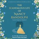 The Scandalous Life of Nancy Randolph Audiobook