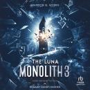 The Luna Monolith 3 Audiobook