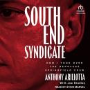 South End Syndicate: How I Took Over the Genovese Springfield Crew Audiobook