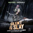 Silent as the Slay Audiobook