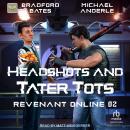 Headshots and Tater Tots Audiobook