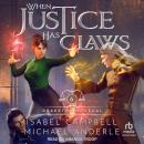 When Justice Has Claws Audiobook