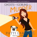 Ghosts and Goblins and Murder Audiobook