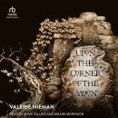 Upon the Corner of the Moon: A Tale of the Macbeths Audiobook