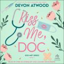 Kiss Me, Doc Audiobook
