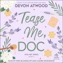 Tease Me, Doc Audiobook