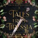 Tales from Tiressia: A Collection of Spicy Stories from the Witch Walker World Audiobook