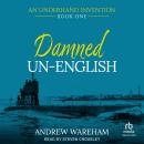 Damned Un-English Audiobook