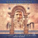Hellenismos: Practicing Greek Polytheism Today Audiobook
