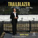 Trailblazer: The Story of the First Black Female Secret Service Agent to Protect the President and H Audiobook