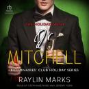 The Holidays with Dr. Mitchell: Billionaires' Club Holiday Series Book 1 Audiobook
