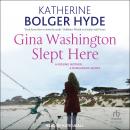 Gina Washington Slept Here Audiobook