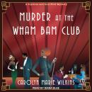 Murder at the Wham Bam Club Audiobook