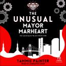 The Unusual Mayor Marheart Audiobook
