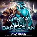 Claimed by the Alien Barbarian Audiobook