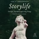 Storylife: On Epic, Narrative, and Living Things Audiobook