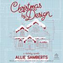 Christmas by Design: a holiday novella Audiobook