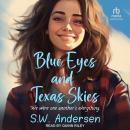 Blue Eyes and Texas Skies Audiobook
