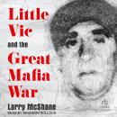 Little Vic and the Great Mafia War Audiobook