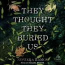 They Thought They Buried Us Audiobook