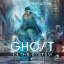 Ghost in the System: Book 1 Audiobook