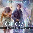 Ghost in the System: Book 3 Audiobook