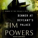 Dinner at Deviant's Palace Audiobook