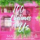 100 Lifetimes of Us Audiobook