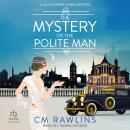 The Mystery of the Polite Man Audiobook