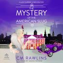 The Mystery of the American Slug Audiobook
