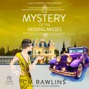 The Mystery of the Missing Misses Audiobook