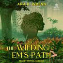 The Wilding of Em's Path Audiobook