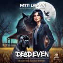 Dead Even Audiobook