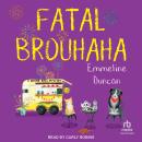 Fatal Brouhaha Audiobook
